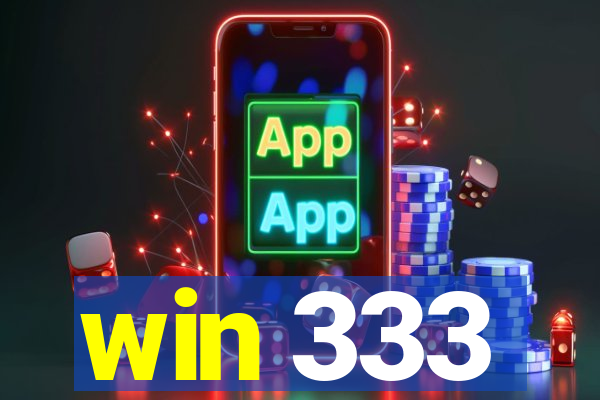 win 333